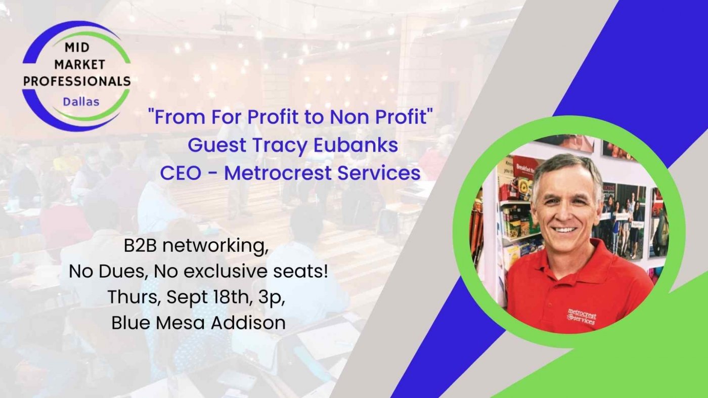 Mid Market Professionals DALLAS For Profit to Non Profit w Metrocrest Services CEO Tracy Eubanks