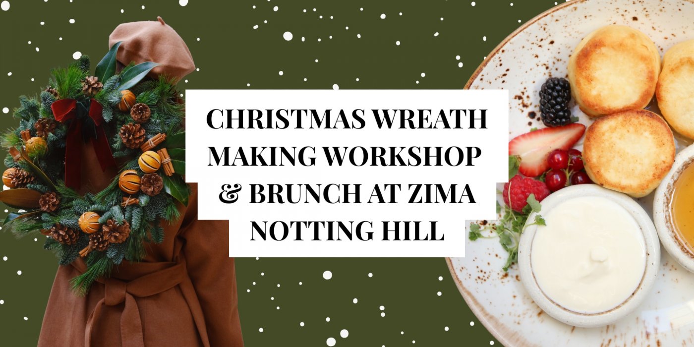 Christmas Wreath Making Workshop & Brunch at ZIMA Notting Hill