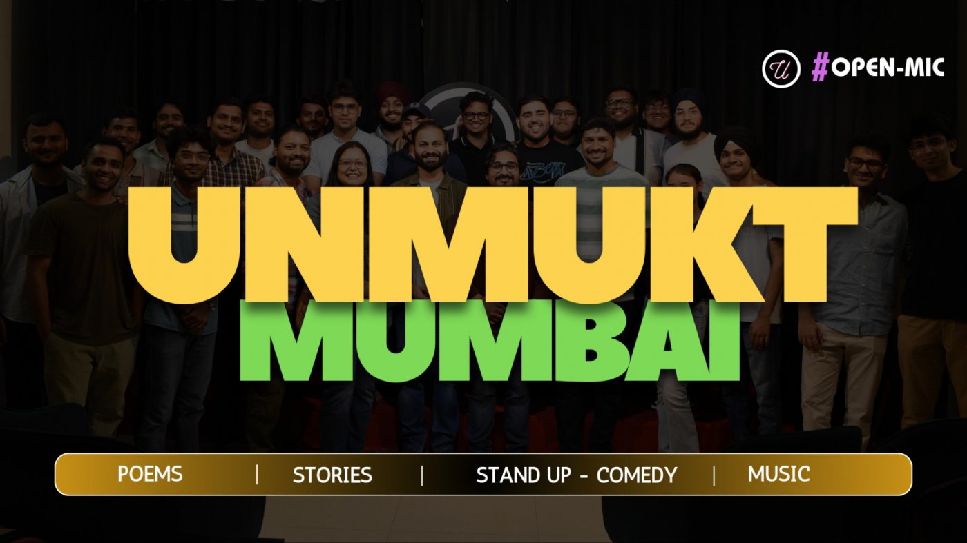 UNMUKT's Mumbai Open Mic - Poetry, Storytelling, Stand-Up Comedy & Music