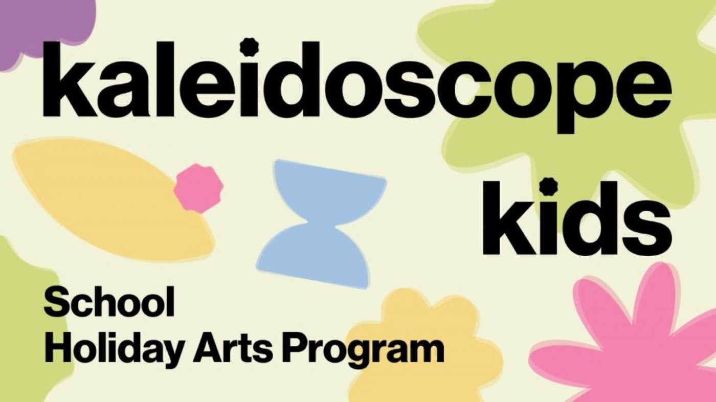 Kaleidoscope Kids: School Holiday Arts Program\u00a0- SPRING