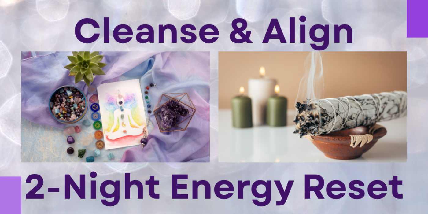 Cleanse & Align: A 2-Night Energy Reset Experience