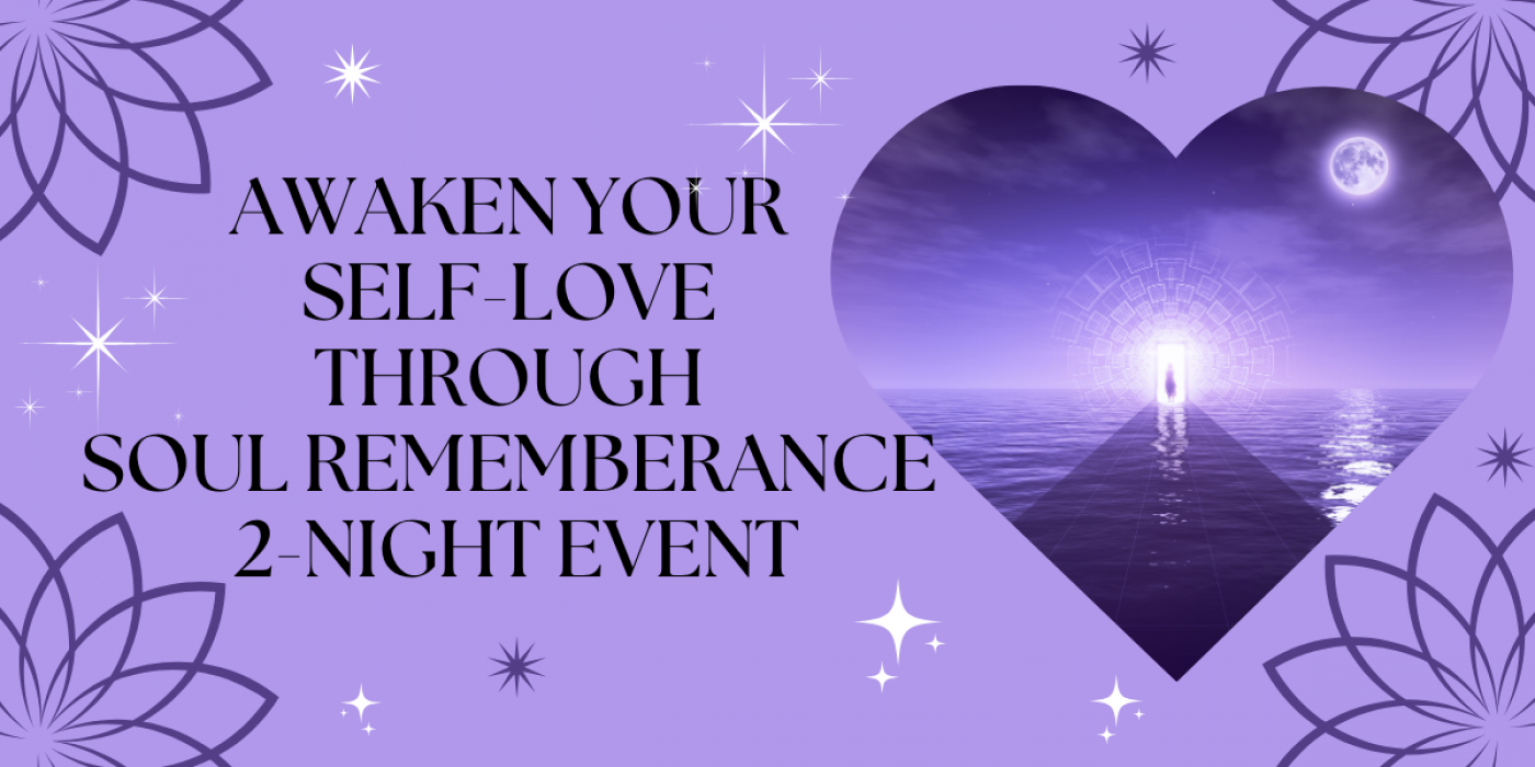Awakening Your Self-Love: A 2-Night Soul Journey