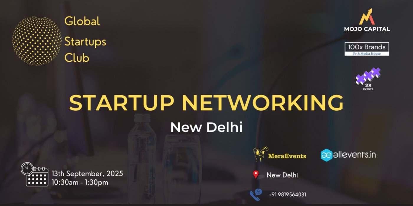 GLOBAL STARTUPS CLUB l STARTUP NETWORKING New Delhi 2025