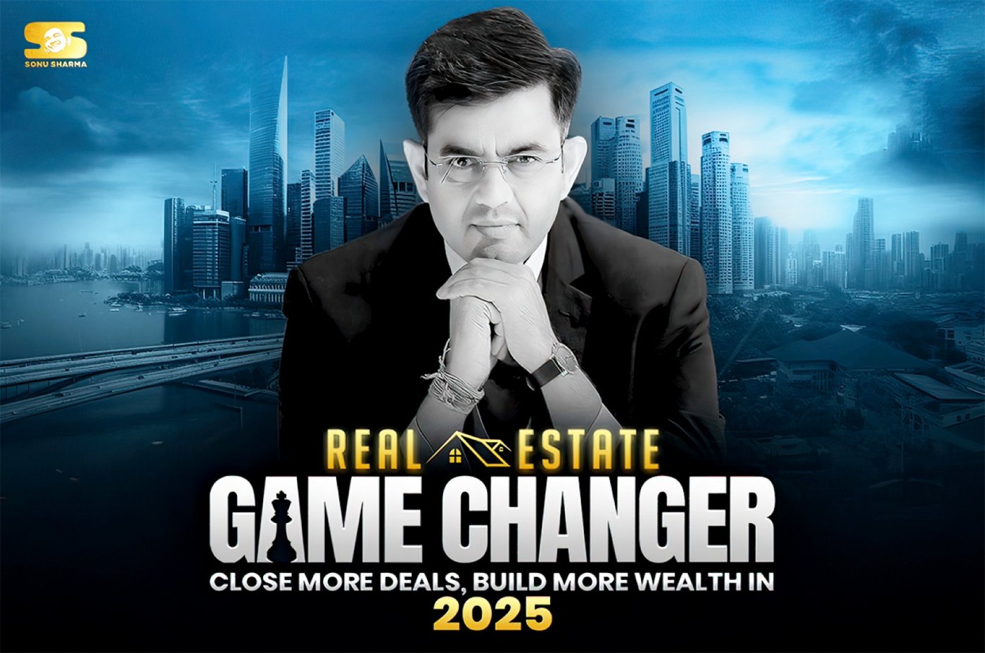 REAL ESTATE GAME CHANGER BY MR.SONU SHARMA