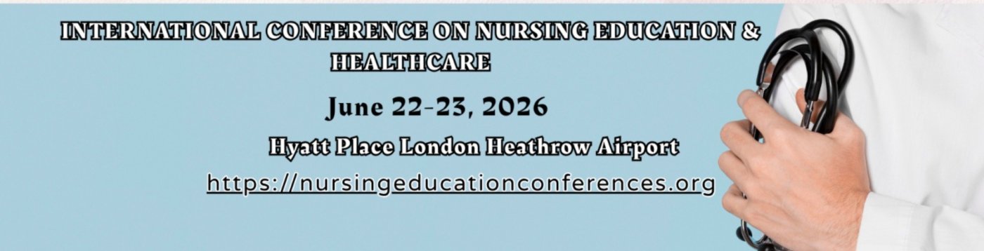2ND INTERNATIONAL CONFERENCE ON NURSING EDUCATION AND HEALTHCARE