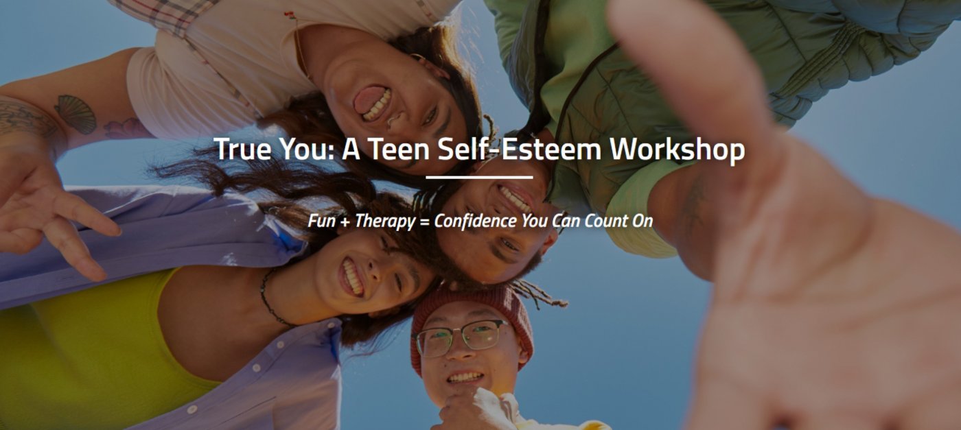 True You: A Teen Self-Esteem Workshop