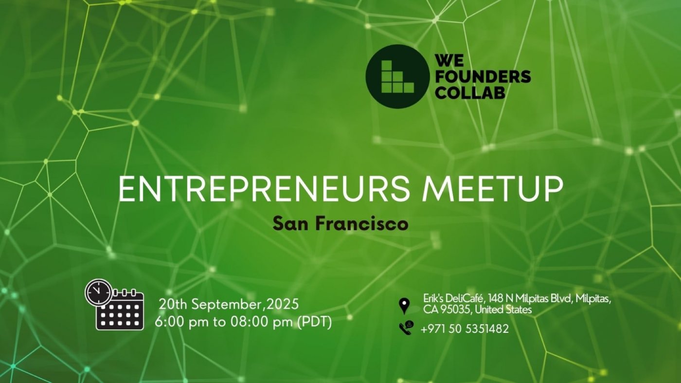 Entrepreneurs Meetup by We Founders Collab San Francisco 2025