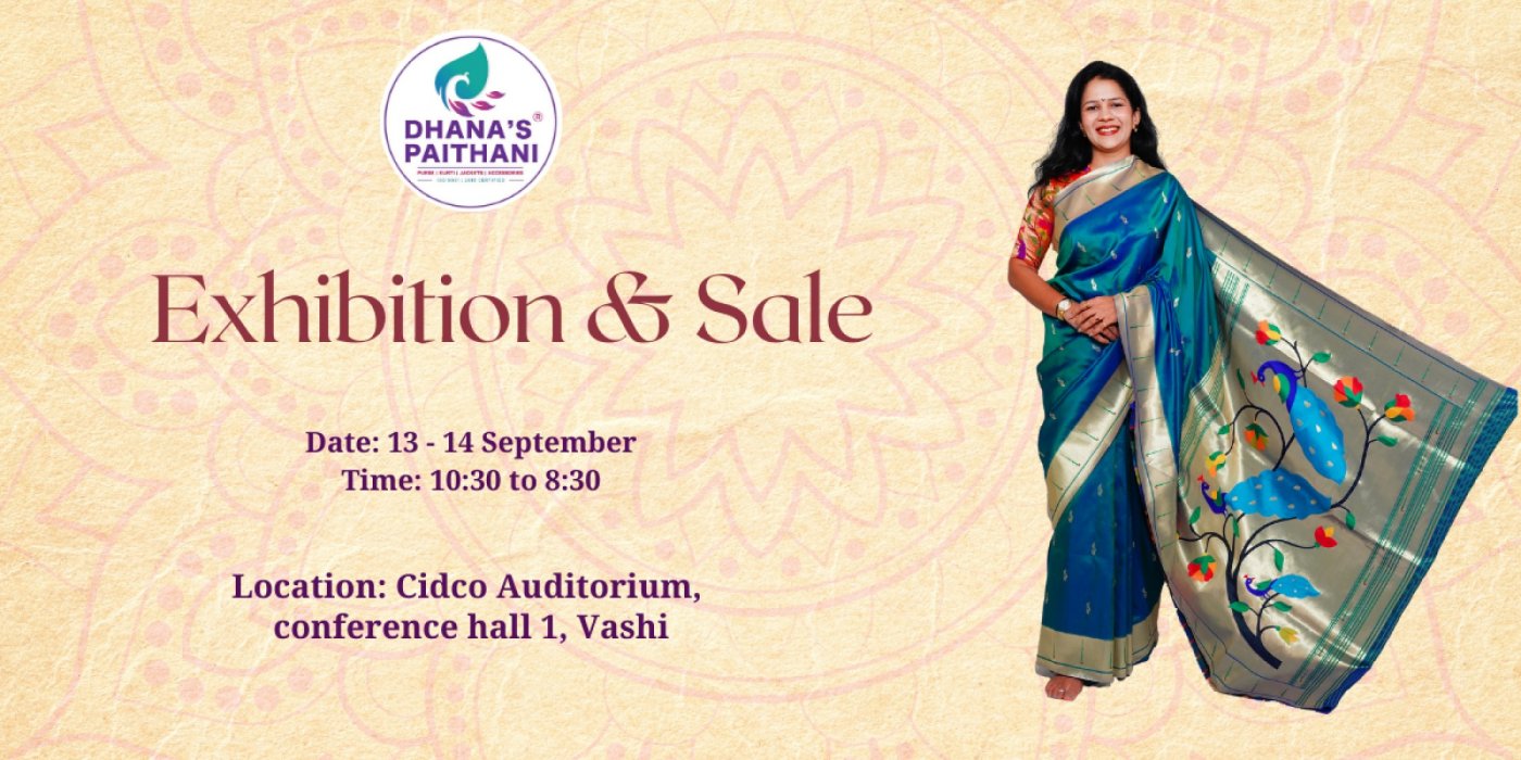 Dhana\u2019s Paithani Exhibition \u2013 Vashi Edition