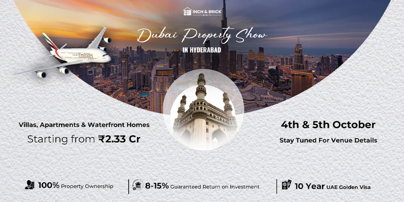 Dubai Property Expo 2025 in Hyderabad | Inchbrick Realty