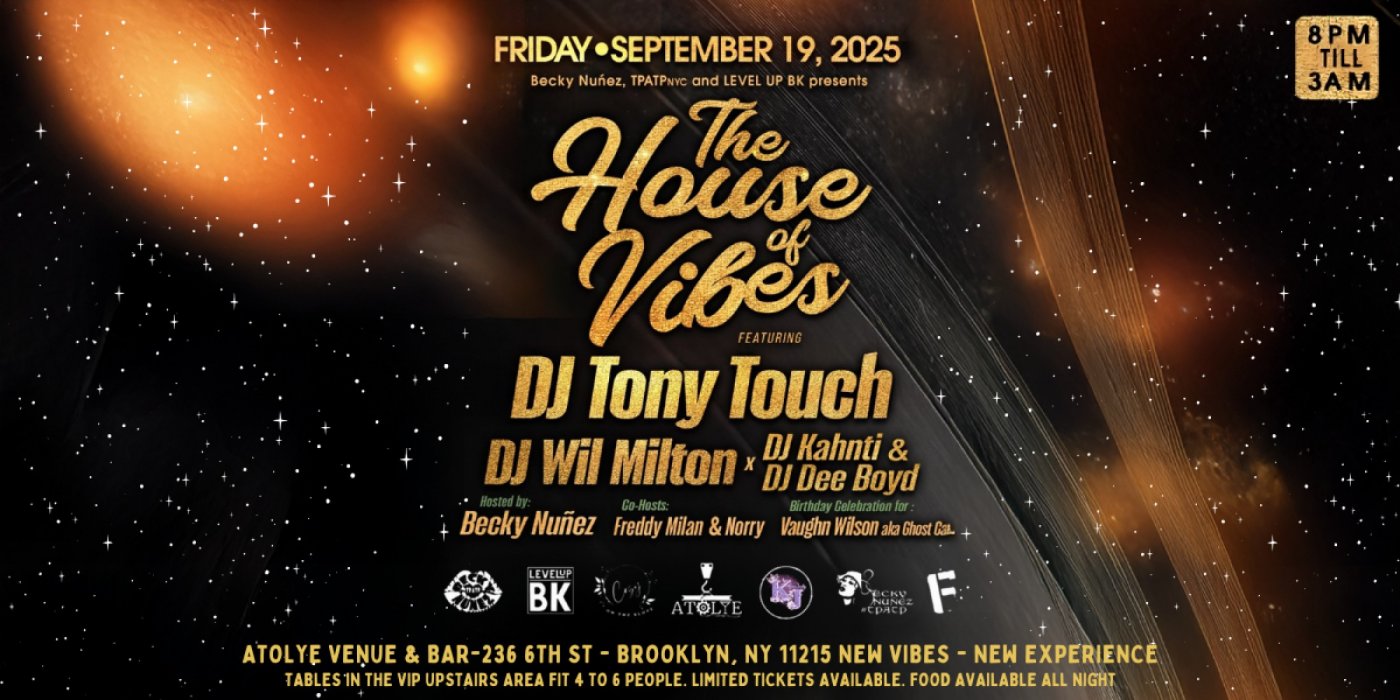 "The House of Vibes" w\/Tony Touch, Wil Milton, DJ Kahnti and DJ Deeboyd