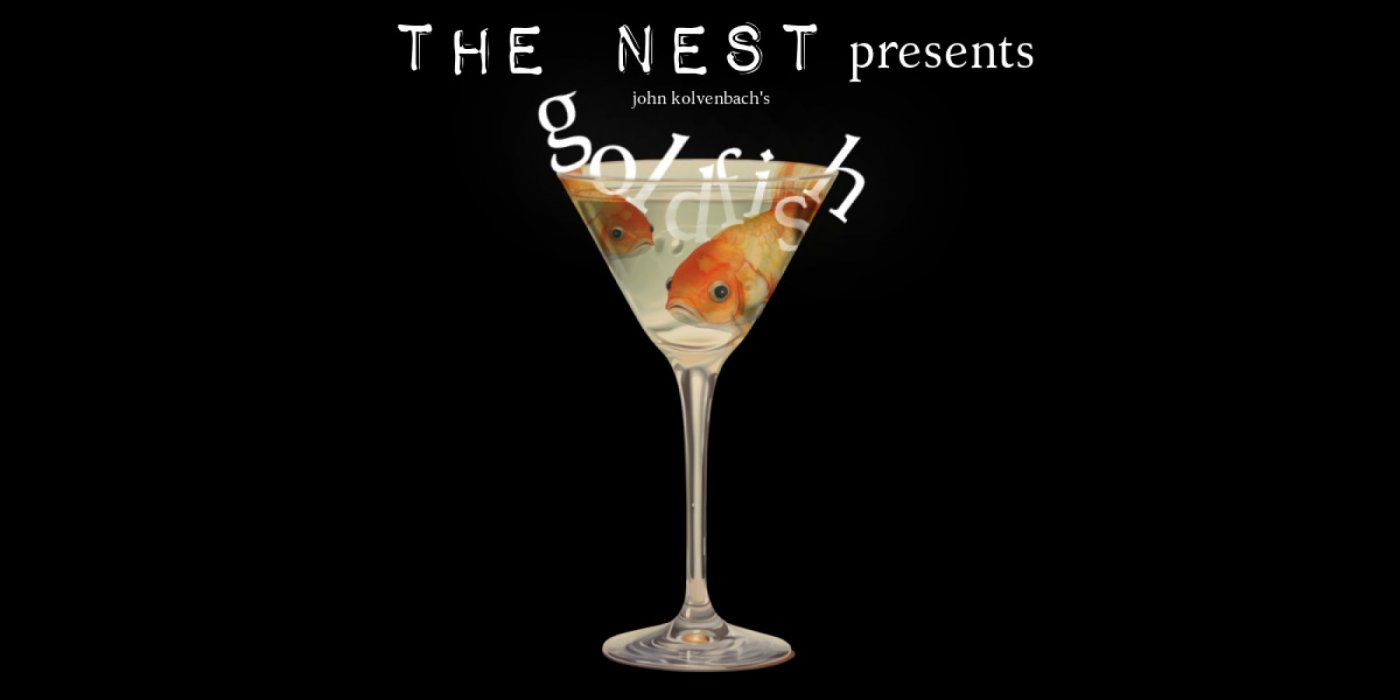 The Nest presents Goldfish