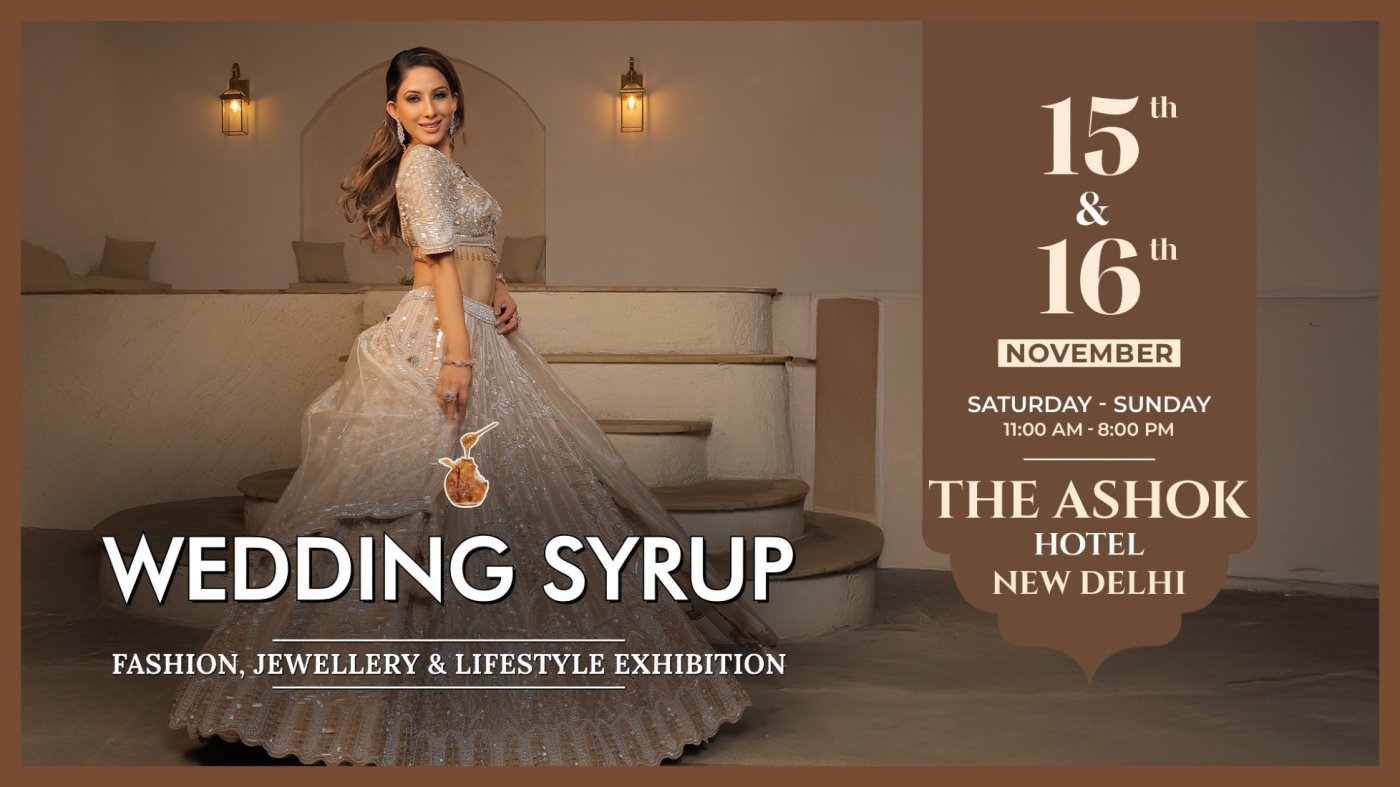 Wedding Syrup Exhibition at The Ashok Hotel, New Delhi