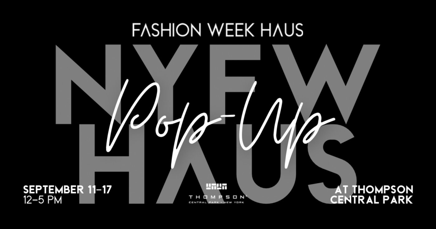 NYFW Pop-up Haus at Thompson Central Park