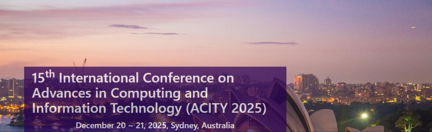 15th International Conference on Advances in Computing and Information Technology (ACITY 2025)