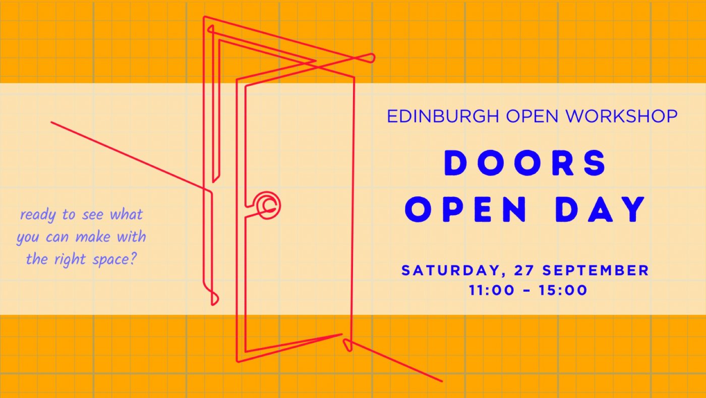 Edinburgh Open Workshop - Doors Open Day