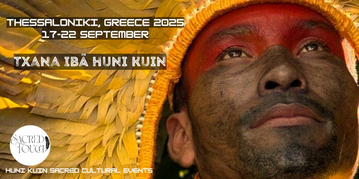 Txana Iba Huni Kuin - Thessaloniki Greece 17-22 September 2025