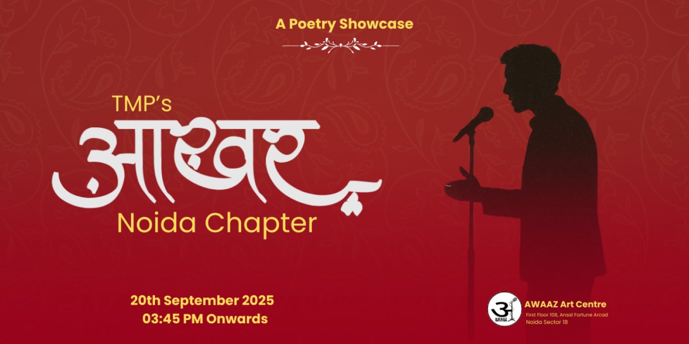 Aakhar | Poetry Showcase | Noida Chapter