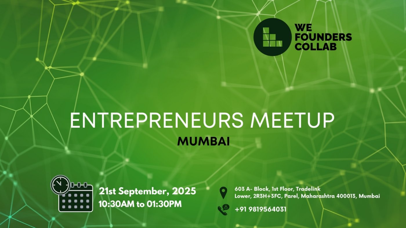 Entrepreneurs Meetup by We Founders Collab Mumbai 2025