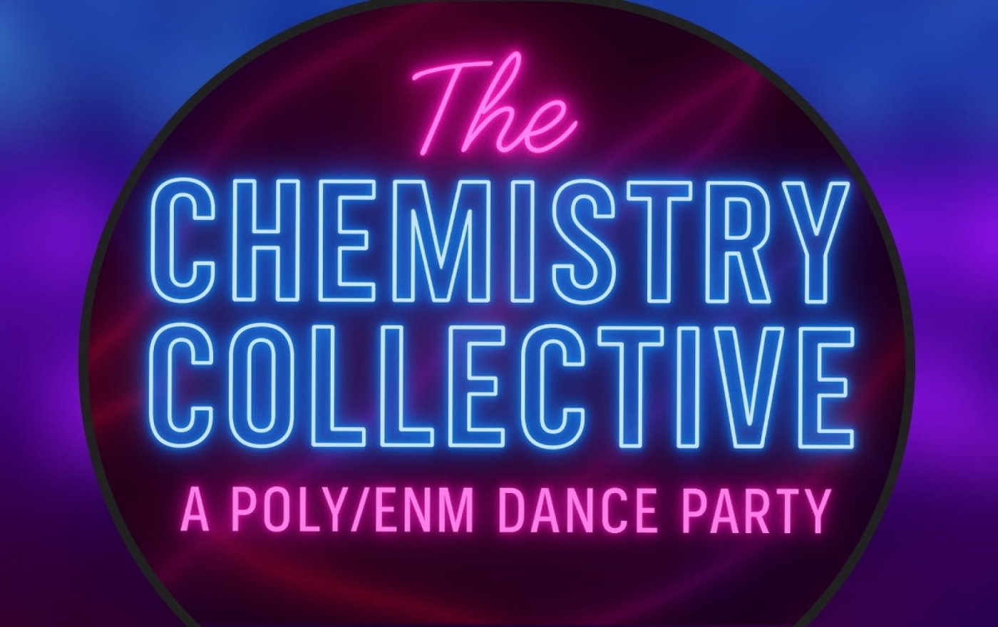 The Chemistry Collective: A poly\/ENM Dance Party