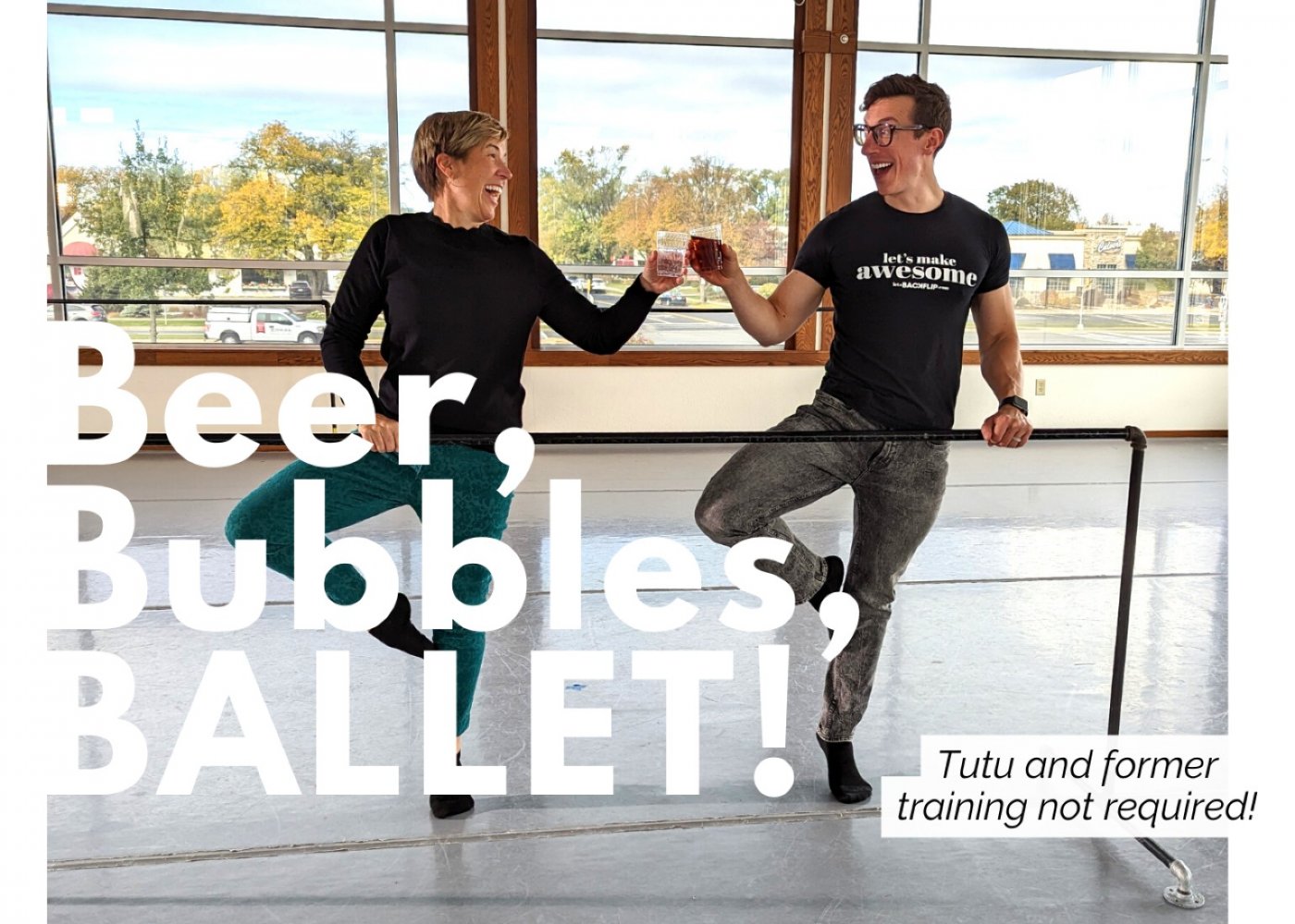 Beer, Bubbles, BALLET!