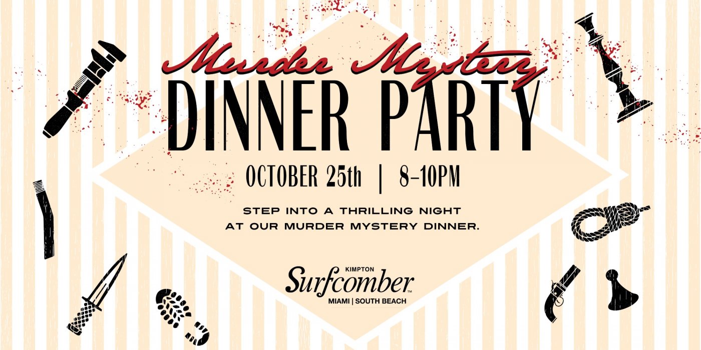 Murder Mystery Dinners at Kimpton Surfcomber Hotel - CLUE: A Killer Evening