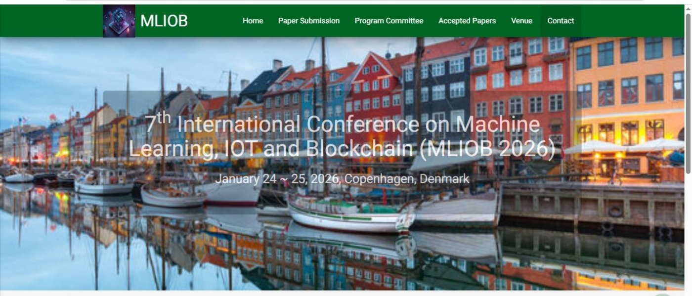 7thInternational Conference on Machine Learning, IOT and Blockchain (MLIOB 2026)