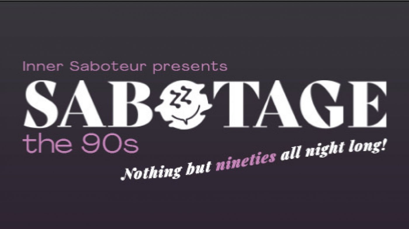 Sabotage the 90s