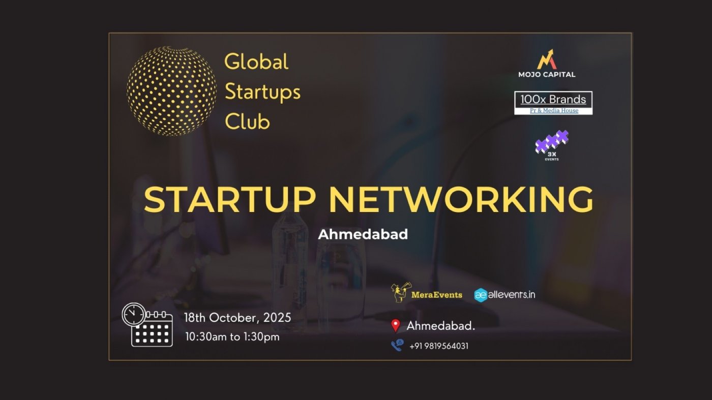 GLOBAL STARTUPS CLUB l STARTUP NETWORKING Ahemdabad 2025