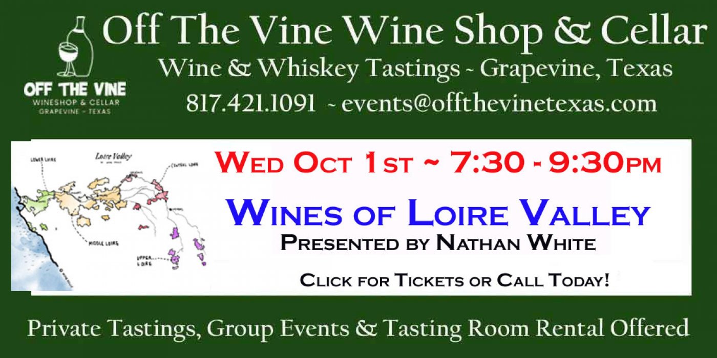 WOW! Wines of the Loire Valley ~ The Garden of France 7:30PM Start!