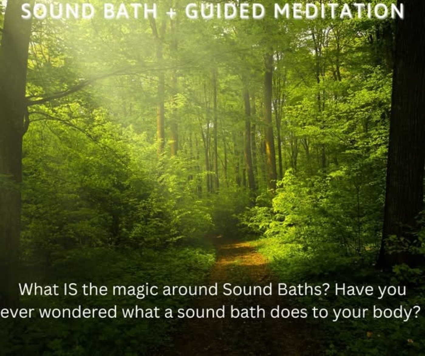 SOUND BATH + GUIDED MEDITATION