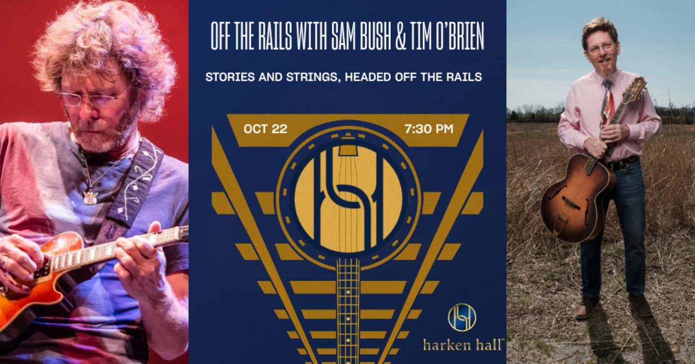 Off The Rails with Sam Bush And Tim O'Brien