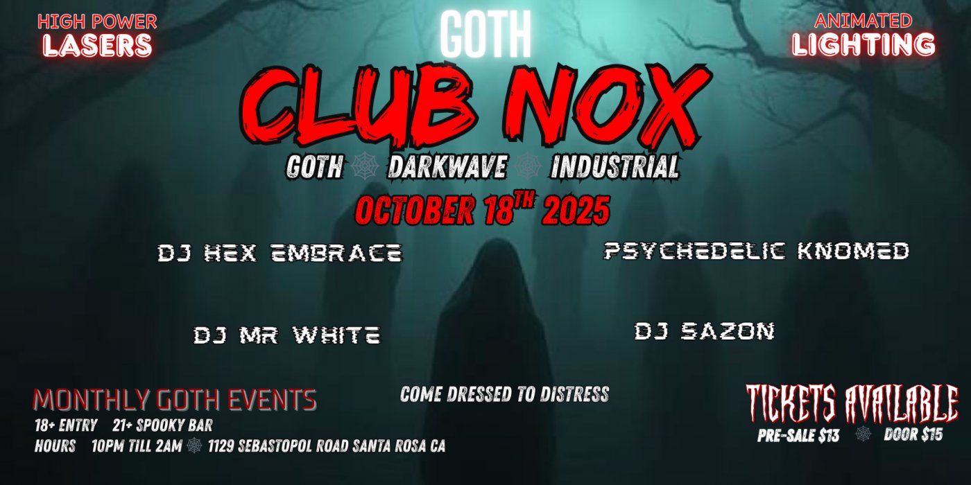 Spooky Goth Club Nox in Santa Rosa
