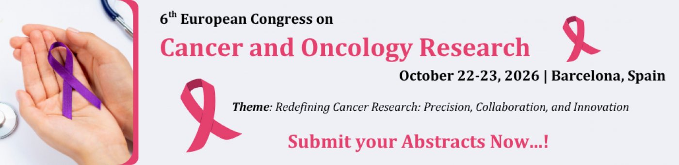 6th European Congress on Cancer and Oncology Research