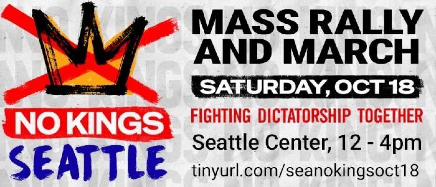 Seattle NO KINGS Mass Peoples\u2019 Protest Rally and March