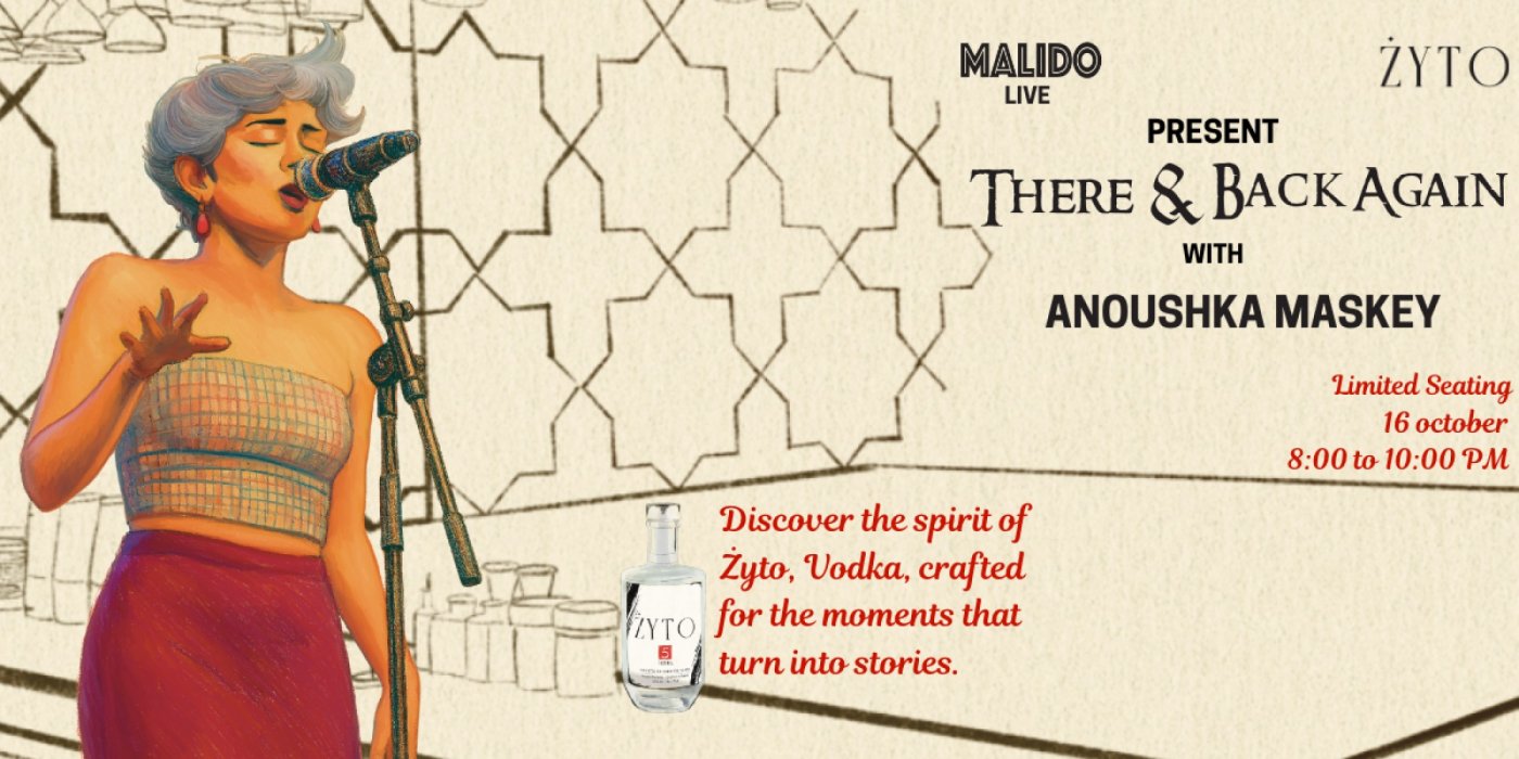 Malido Live x Zyto present: There and Back Again Vol. VII \u2014 featuring Anoushka Maskey