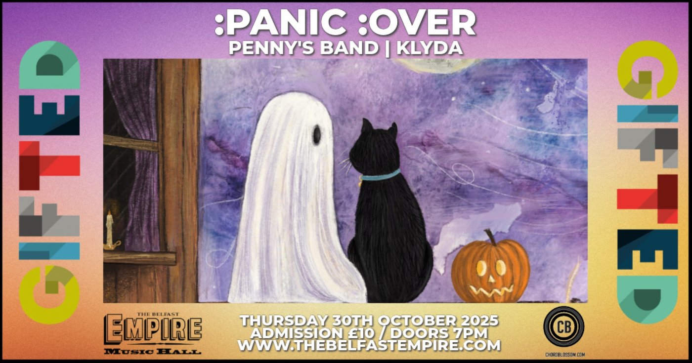 GIFTED: 30th October 2025 - :PANIC :OVER | PENNY'S BAND | KLYDA
