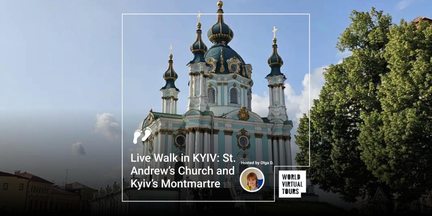 Live Walk in KYIV: St. Andrew\u2019s Church and Kyiv\u2019s Montmartre