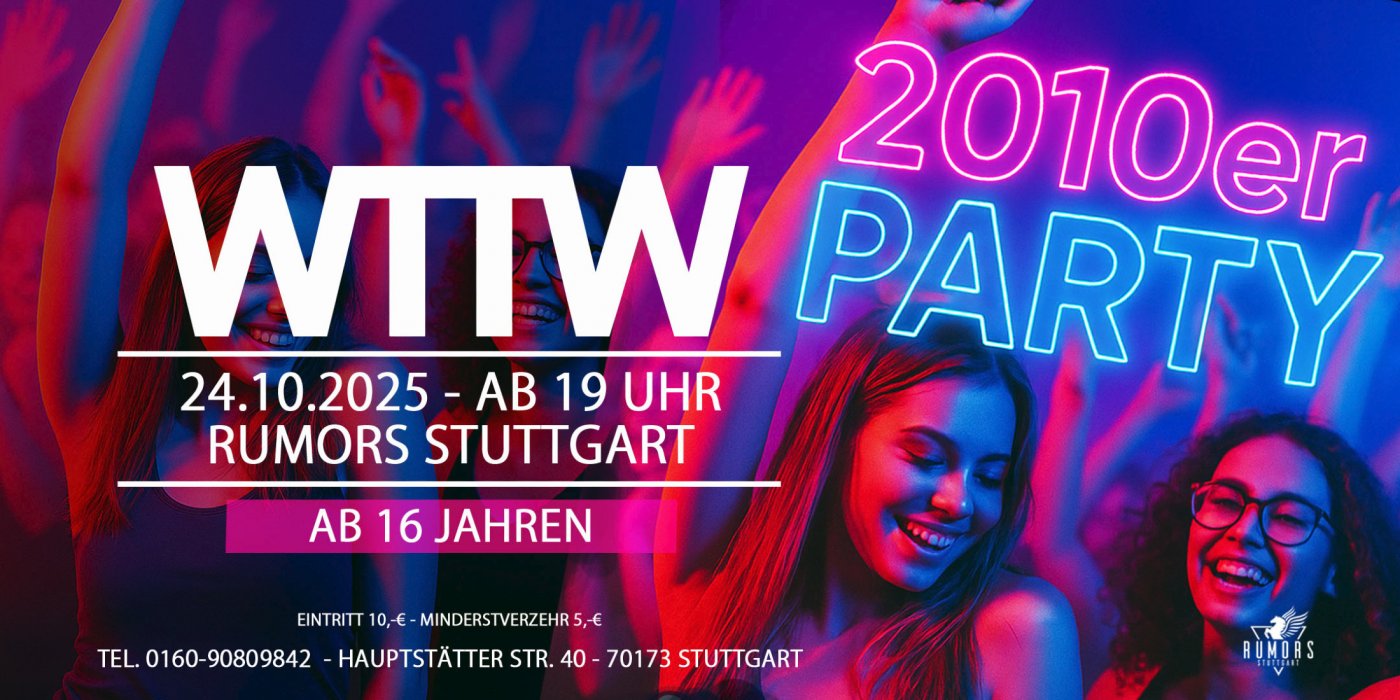 WTTW ab 16 Jahren - Stuttgarts angesagteste 16er Party!