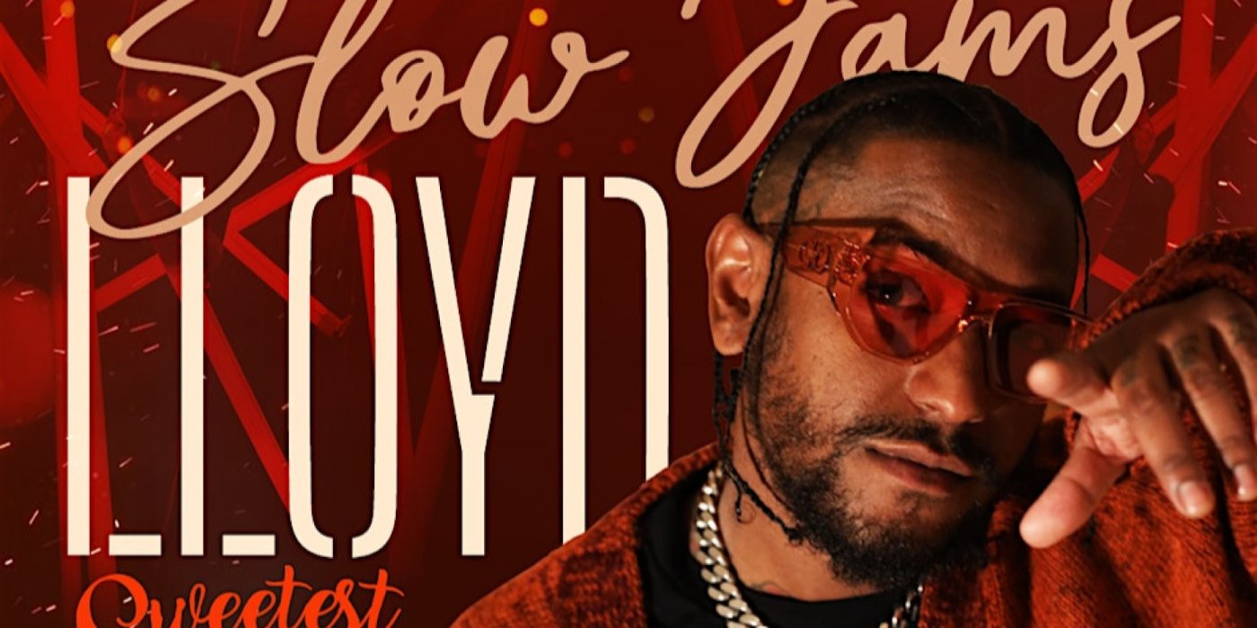 LLOYD HOSTING SLOW JAMS SWEETEST DAY