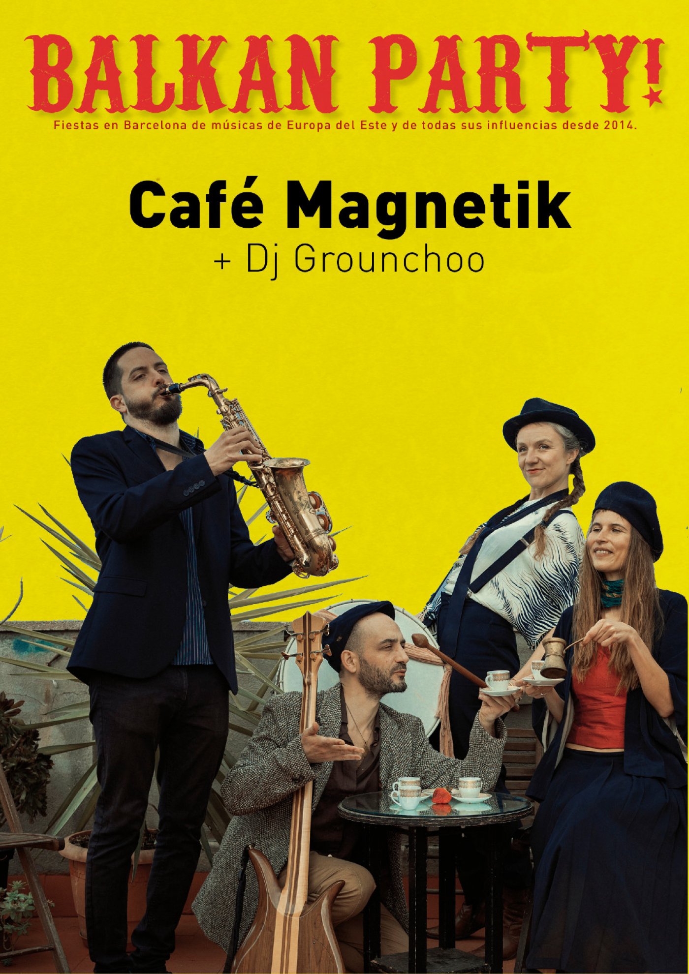 Balkan Party! Tardeo : Caf\u00e9 Magnetik + Dj Grounchoo @Sala Or (Gracia)