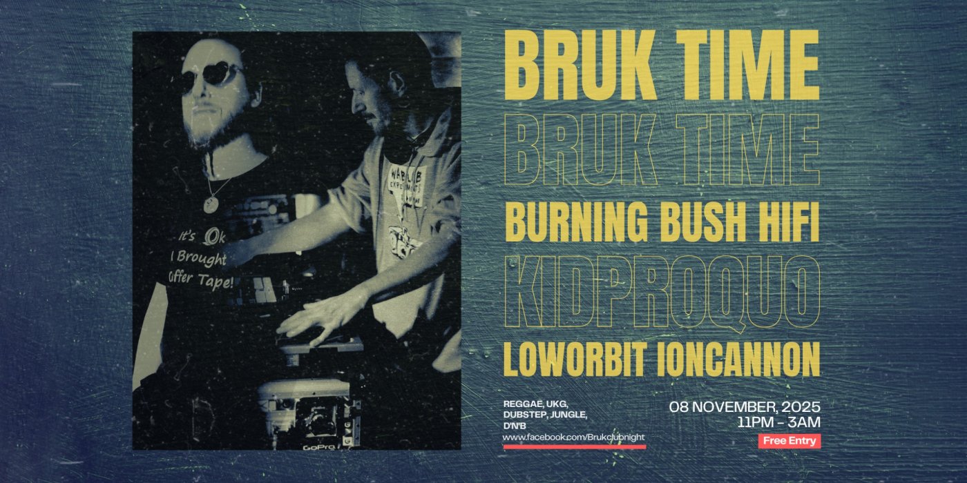 Bruk with Burning Bush Hifi, kidProquo & Loworbit Ioncannon