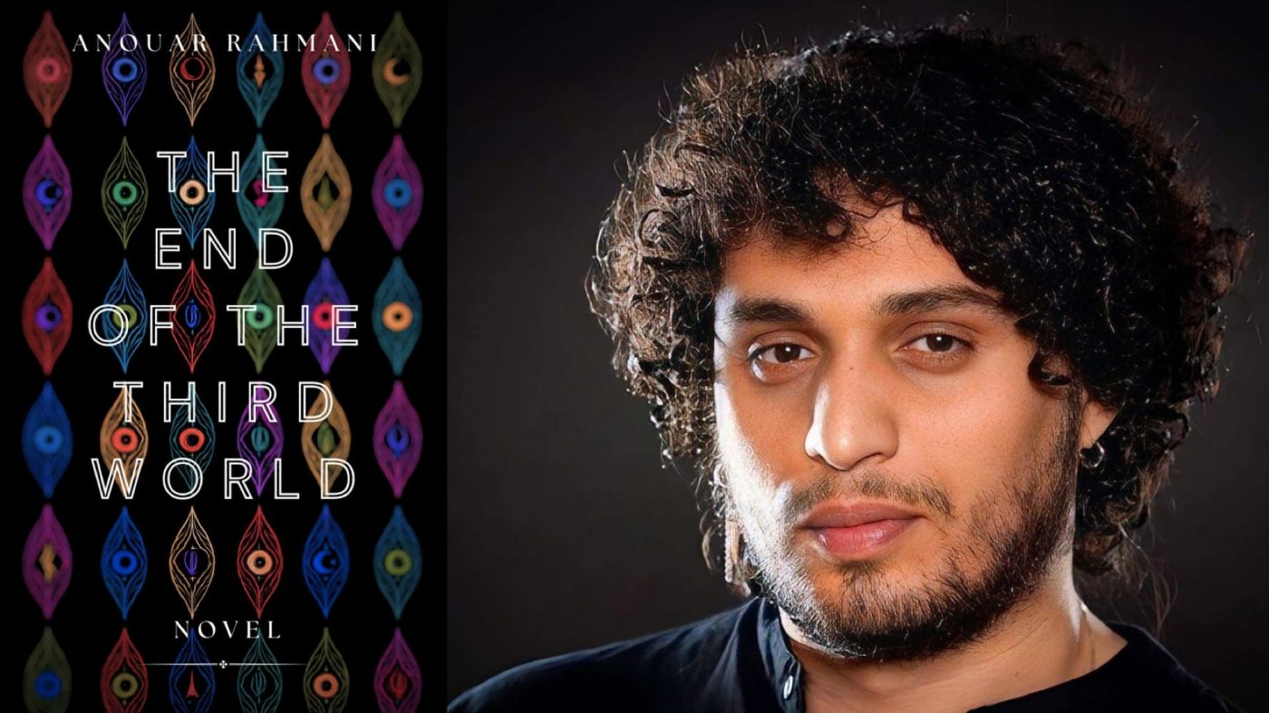 Writer-in-Residence: Anouar Rahmani\u2019s \u201cThe End of the Third World\u201d (Book Preview)