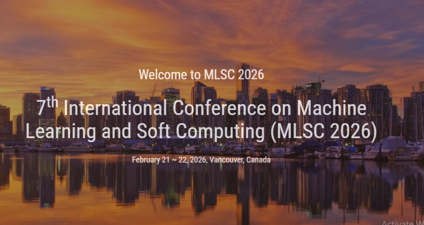 7th International Conference on Machine Learning and Soft Computing (MLSC 2026)