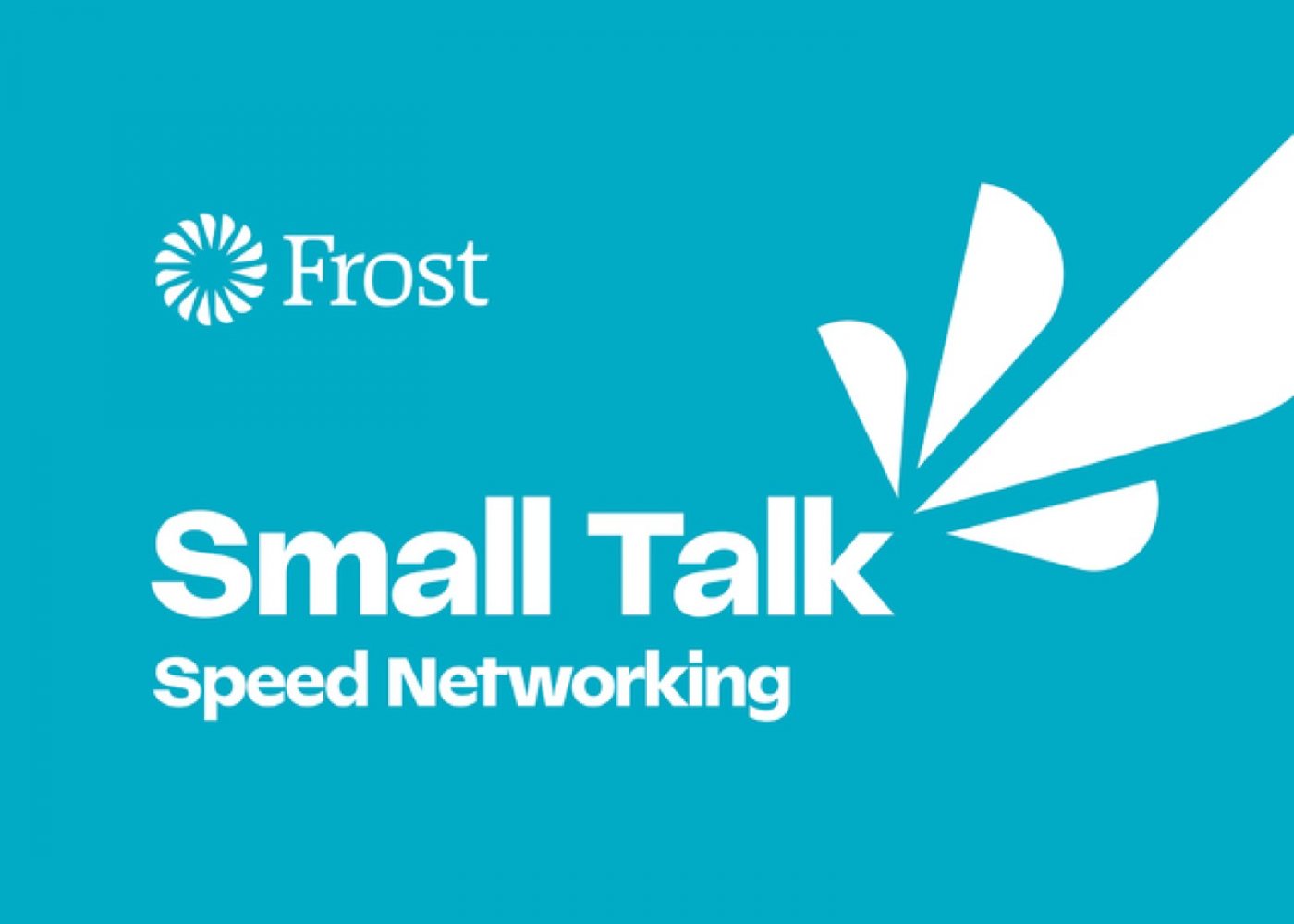 Frost Small Talk: Speed Networking