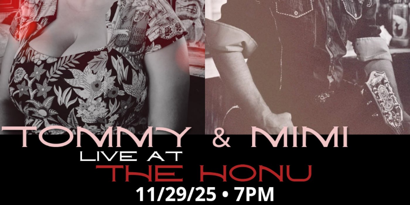 Tommy & Mimi LIVE at The HONU