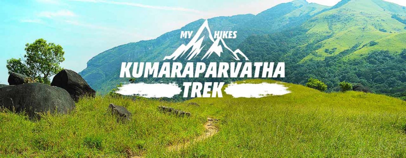 Kumara parvatha trek - MY HIKES