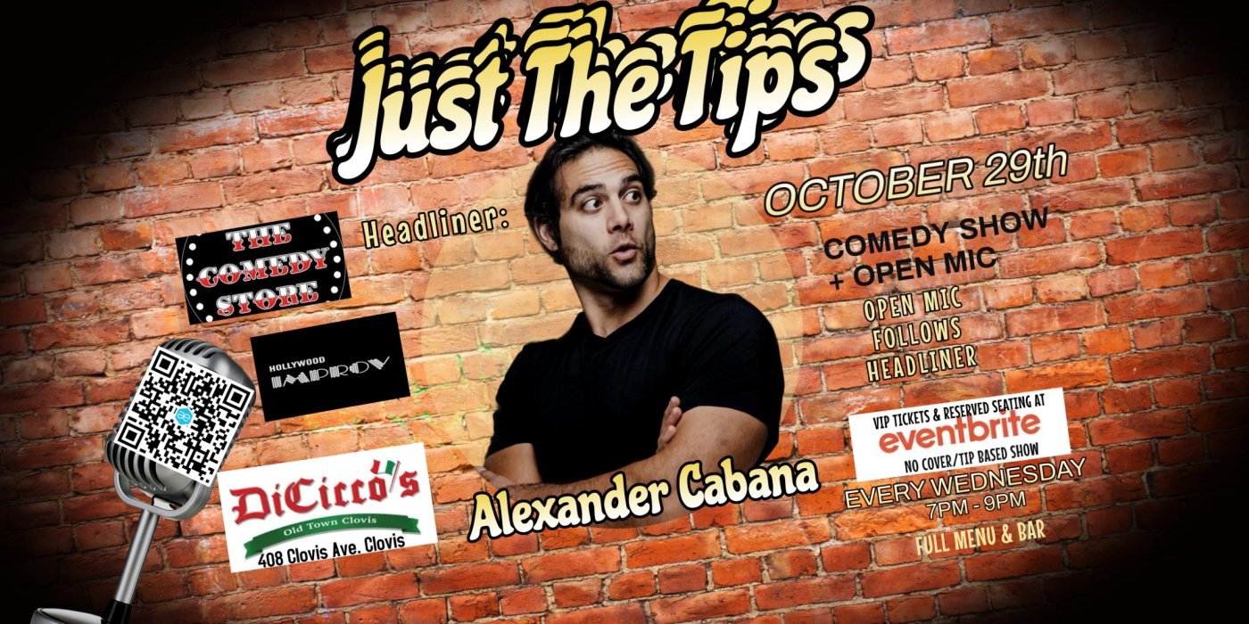 Just The Tips Comedy Show headlining Alexander Cabana