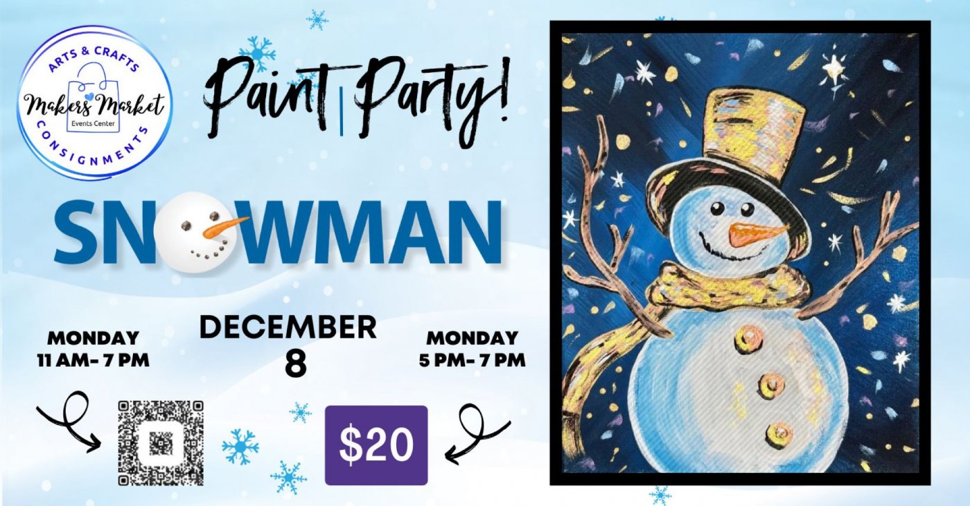 Snowman Paint Party at Makers Market! Evening