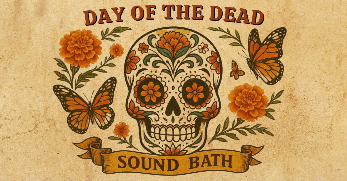 Day of the Dead Sound Bath & Cacao