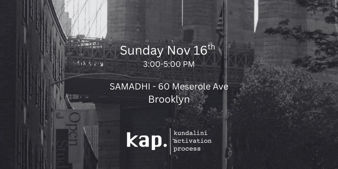Kundalini Activation Process (KAP) Brooklyn